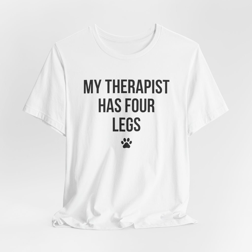 My Therapist Has Four Legs — Unisex Tee
