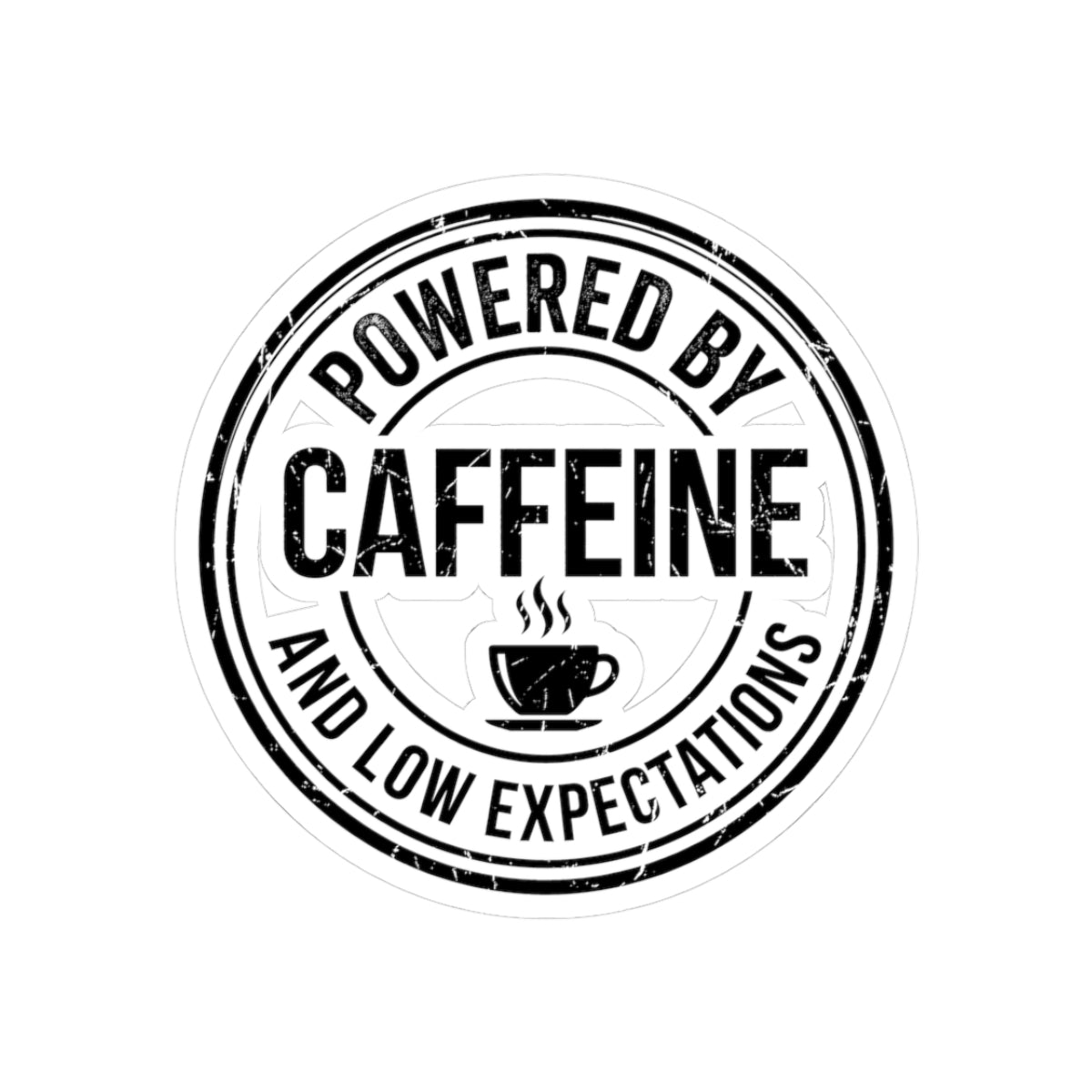 Powered by Caffeine and Low Expectations — Kiss-Cut Sticker
