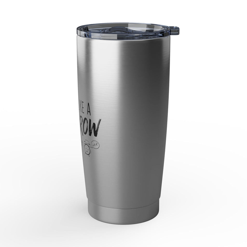 Sounds Like a Tomorrow Problem — Insulated Tumbler