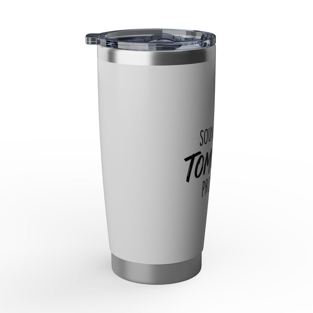 Sounds Like a Tomorrow Problem — Insulated Tumbler