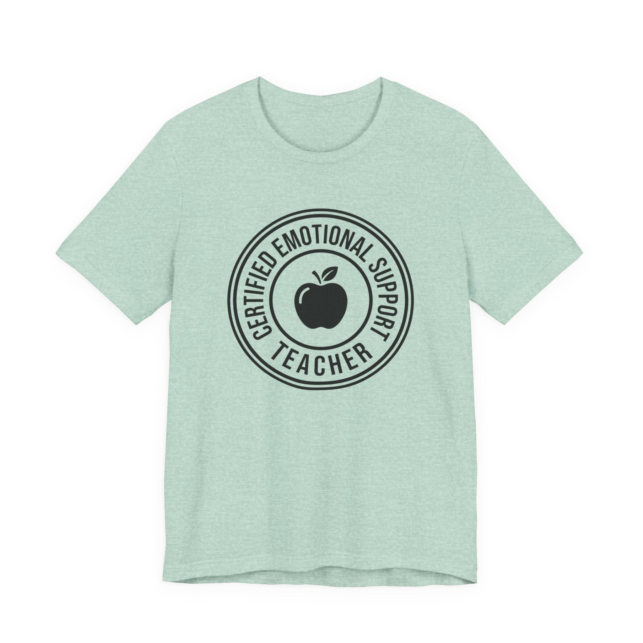 Certified Emotional Support Teacher — Unisex Tee