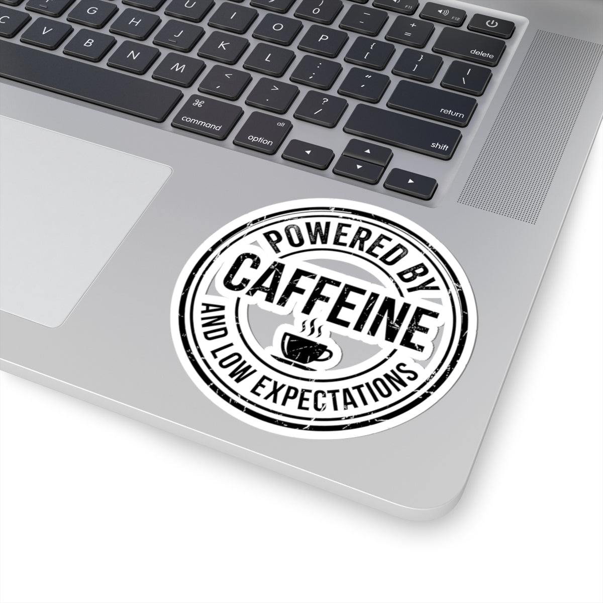 Powered by Caffeine and Low Expectations — Kiss-Cut Sticker