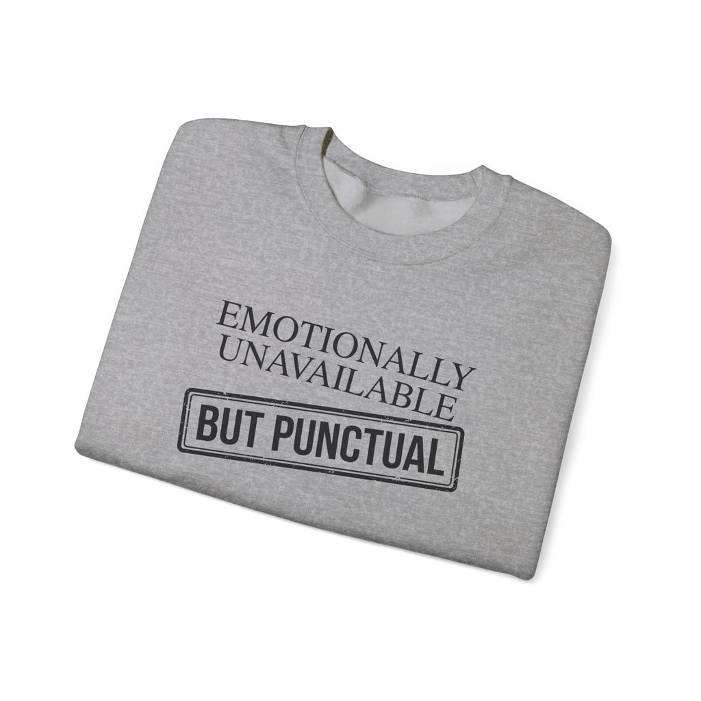 Emotionally Unavailable But Punctual — Crewneck Sweatshirt