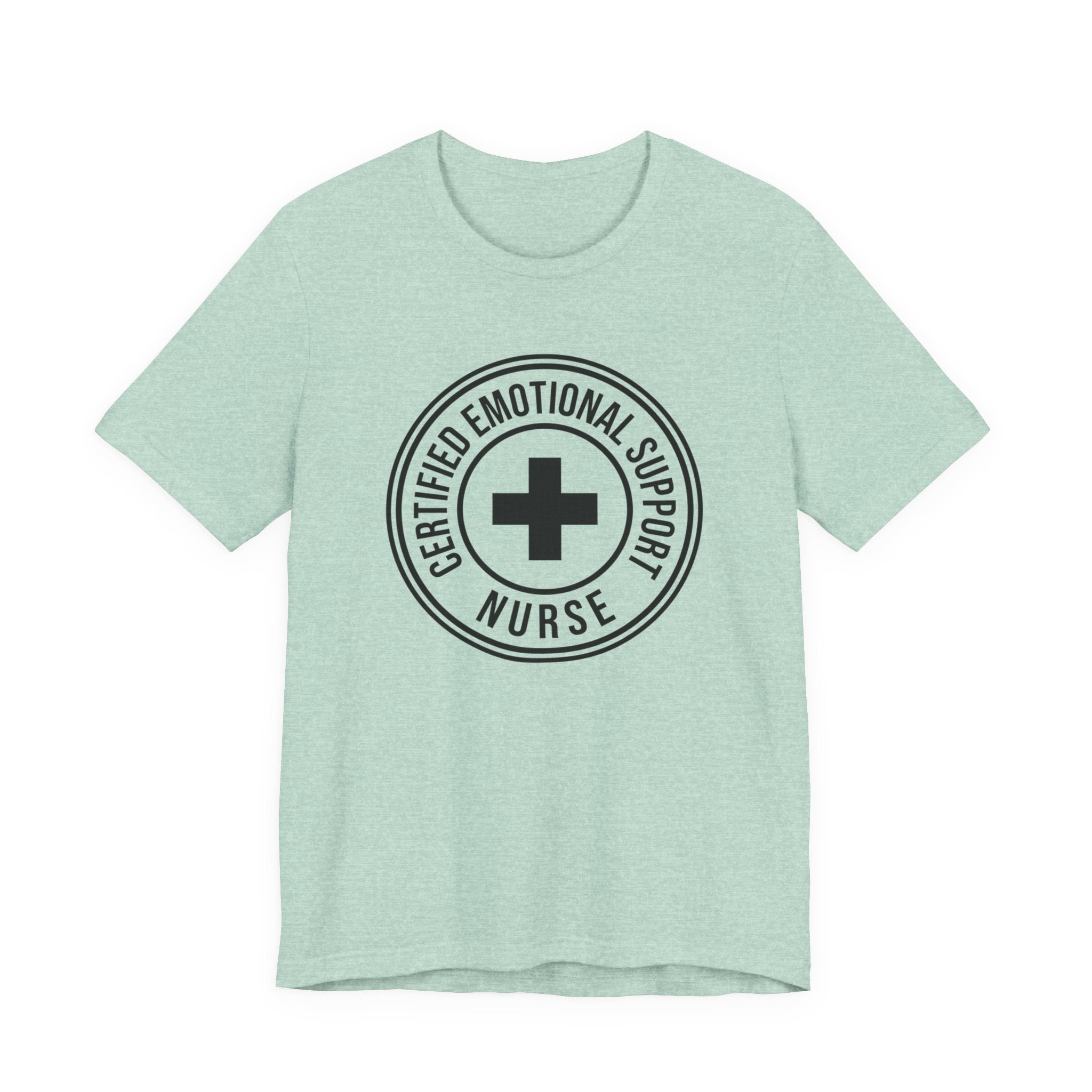 Certified Emotional Support Nurse — Unisex Tee