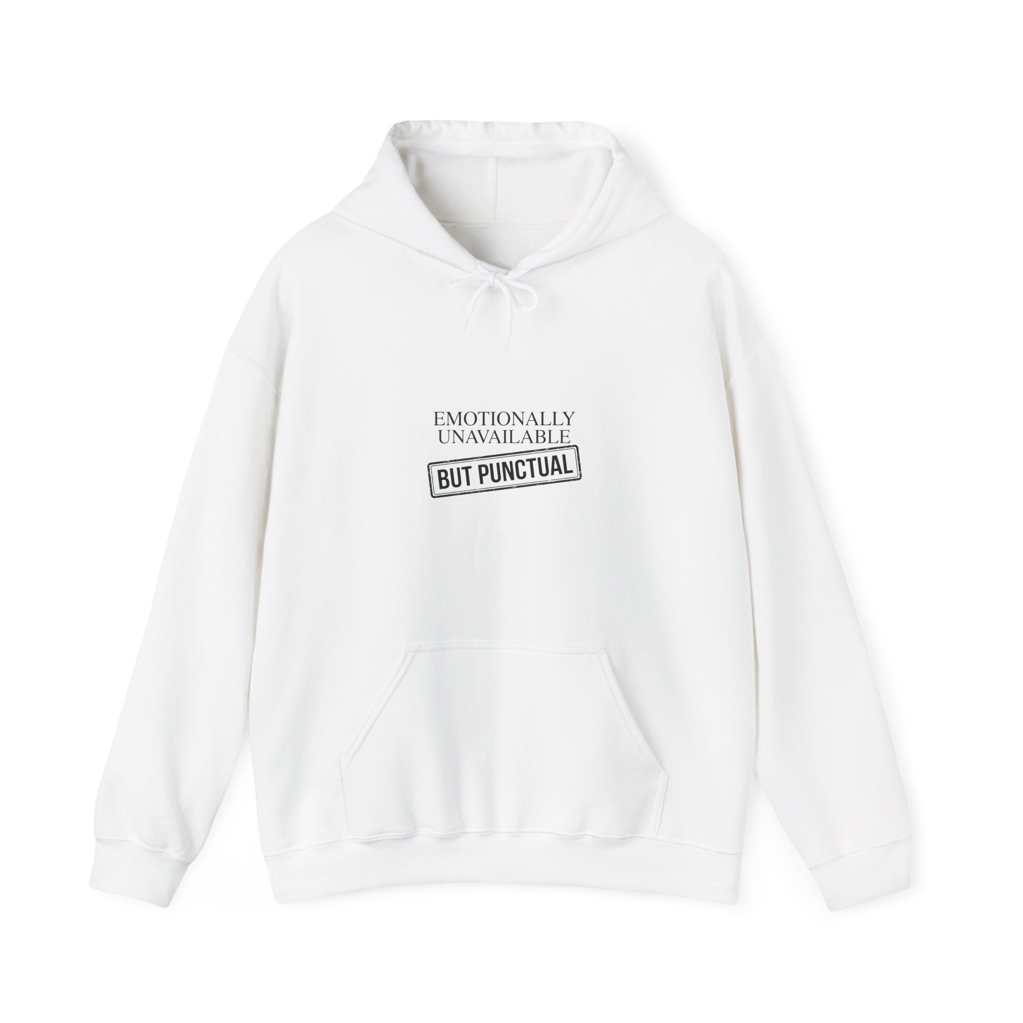 Emotionally Unavailable But Punctual — Hoodie
