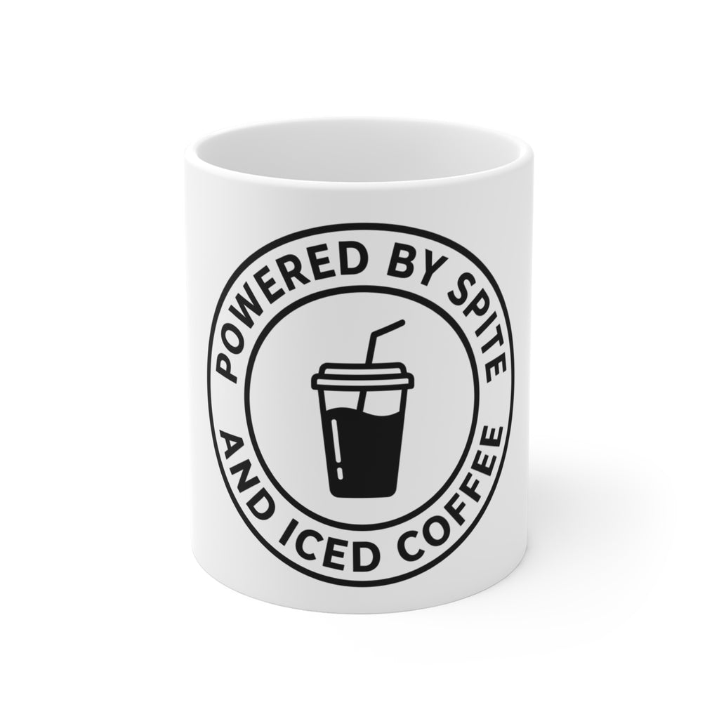 Powered by Spite and Iced Coffee — Ceramic Mug