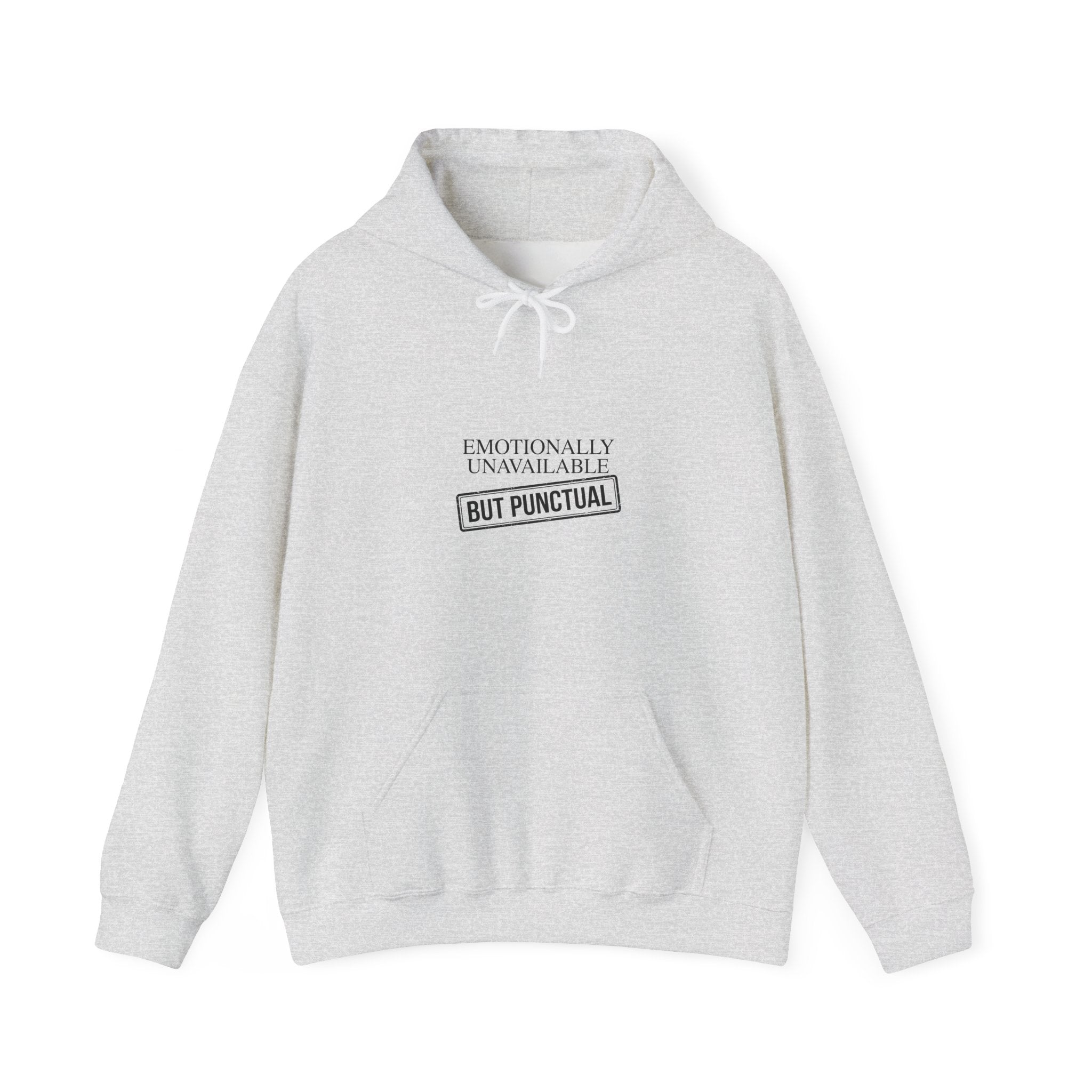Emotionally Unavailable But Punctual — Hoodie