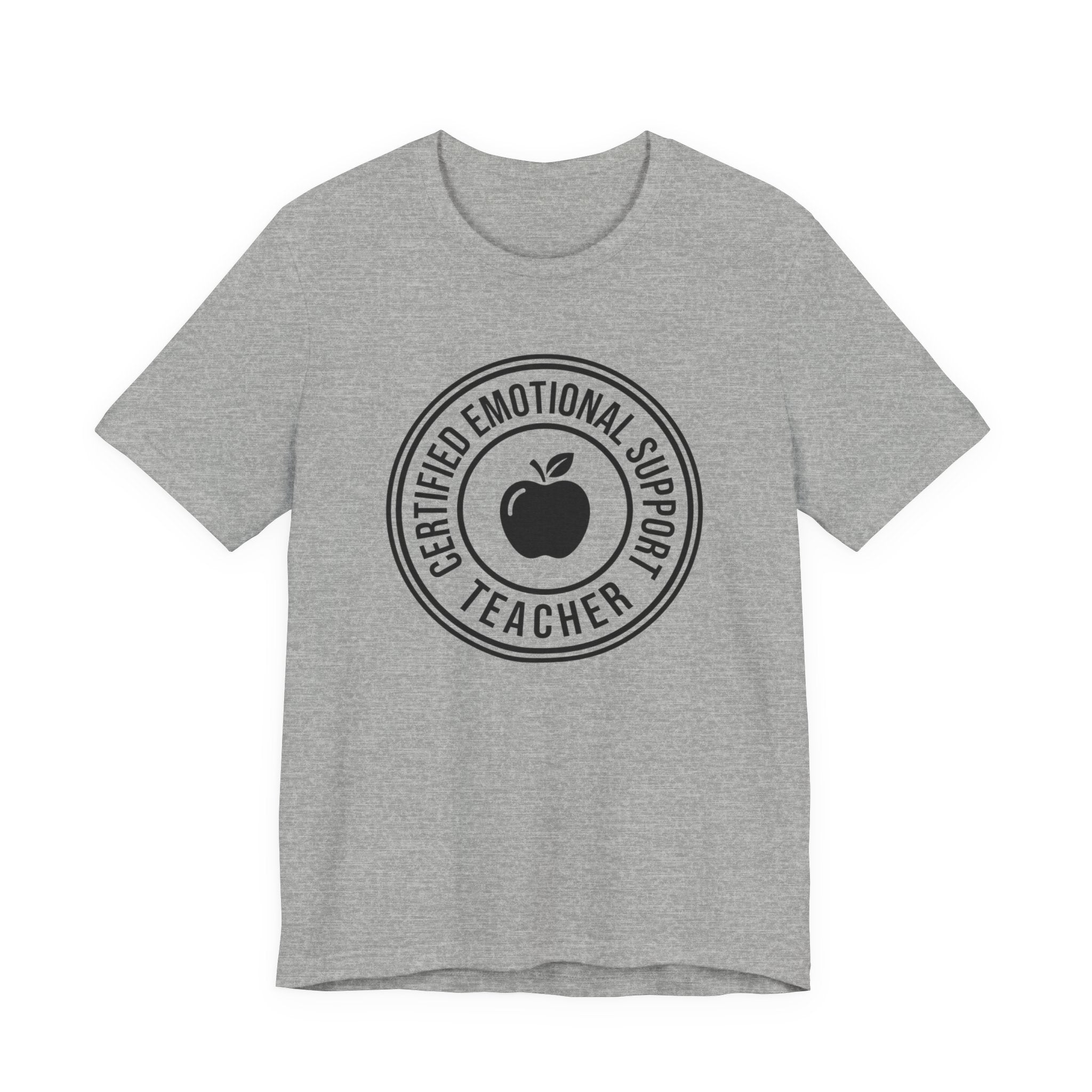 Certified Emotional Support Teacher — Unisex Tee