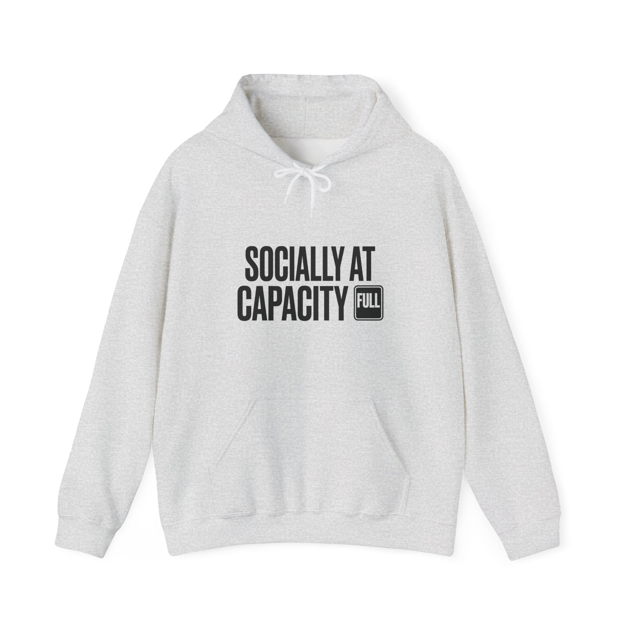 Socially At Capacity — Hoodie