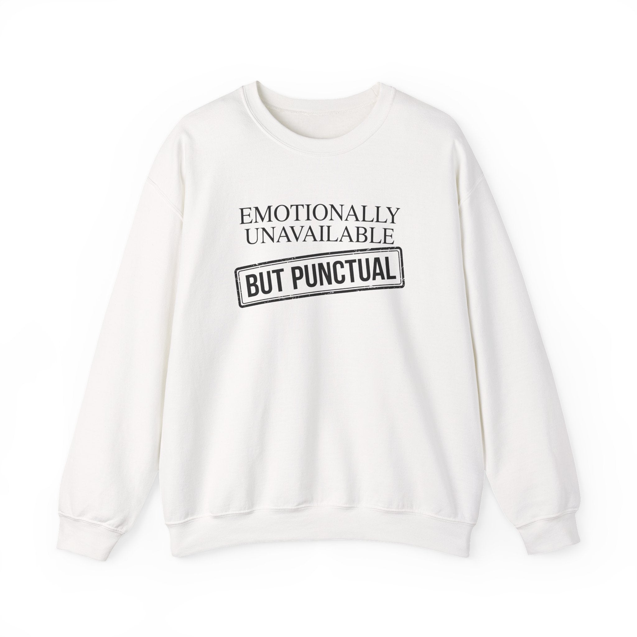 Emotionally Unavailable But Punctual — Crewneck Sweatshirt