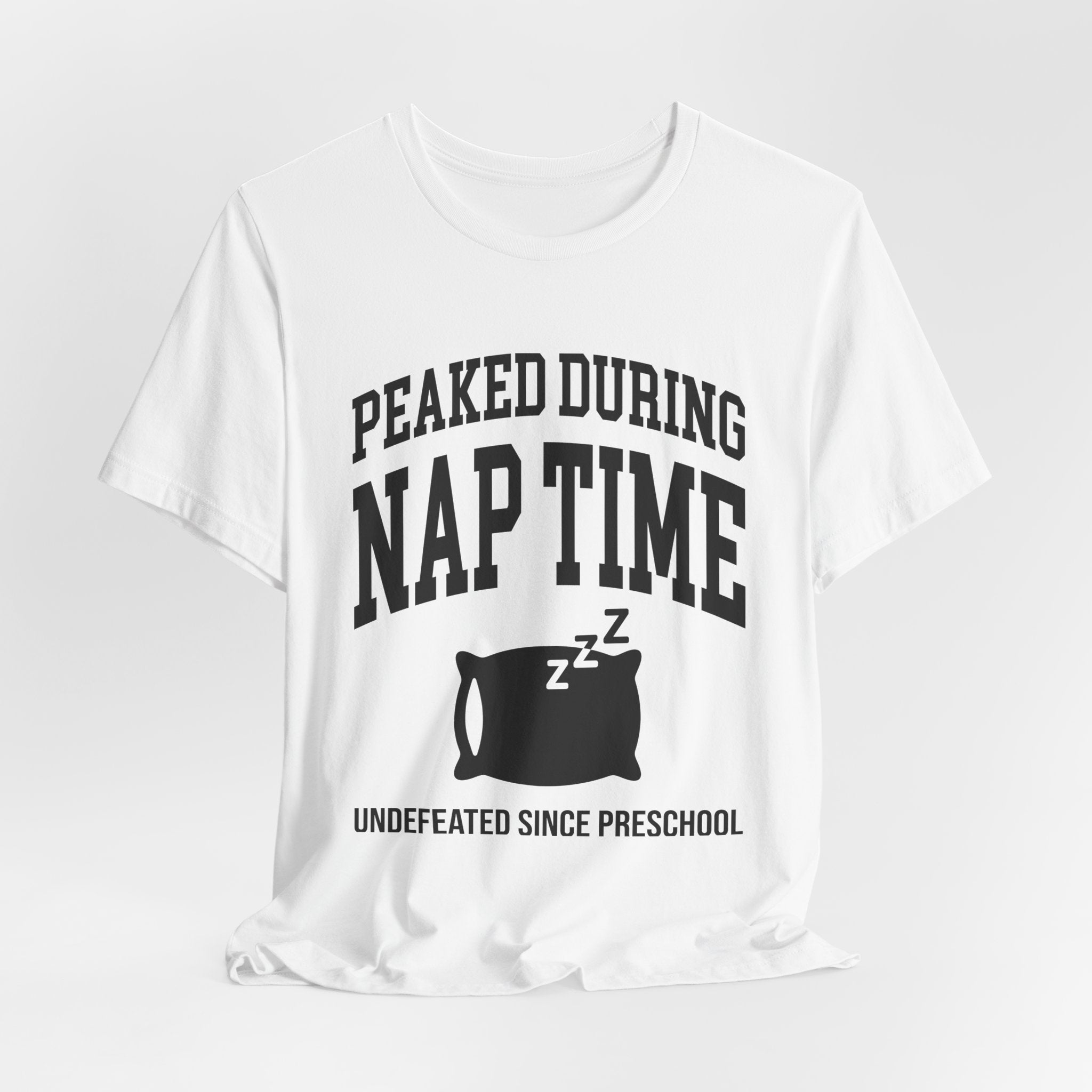 Peaked During Nap Time — Unisex Tee