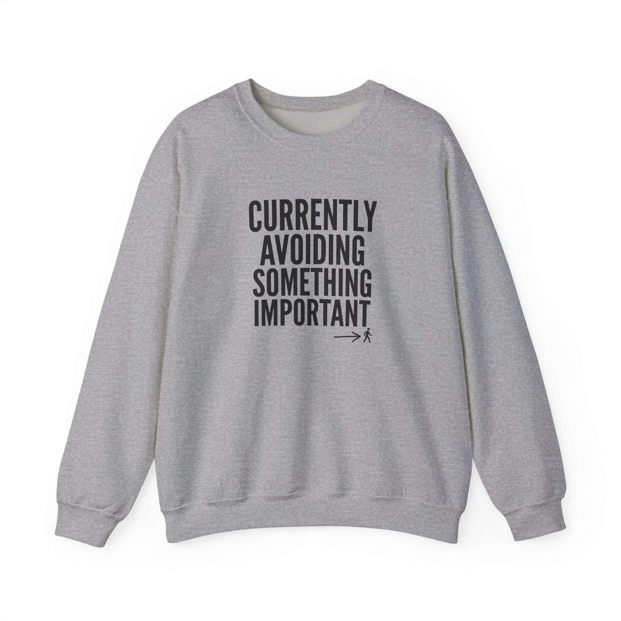 Currently Avoiding Something Important — Crewneck Sweatshirt