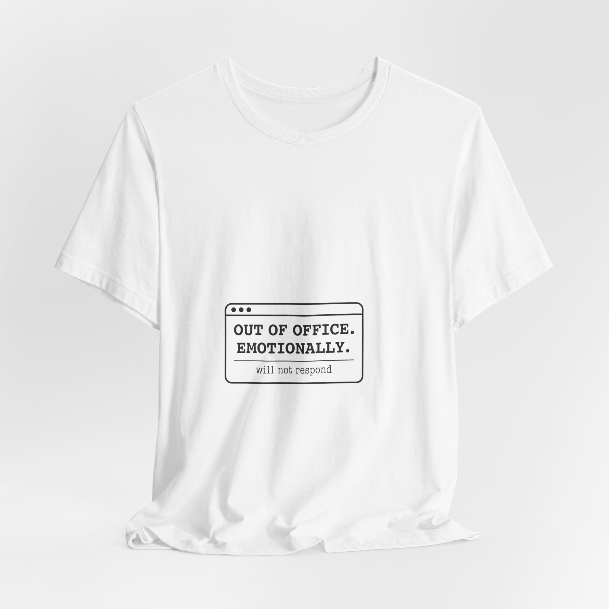 Out of Office. Emotionally. — Unisex Tee
