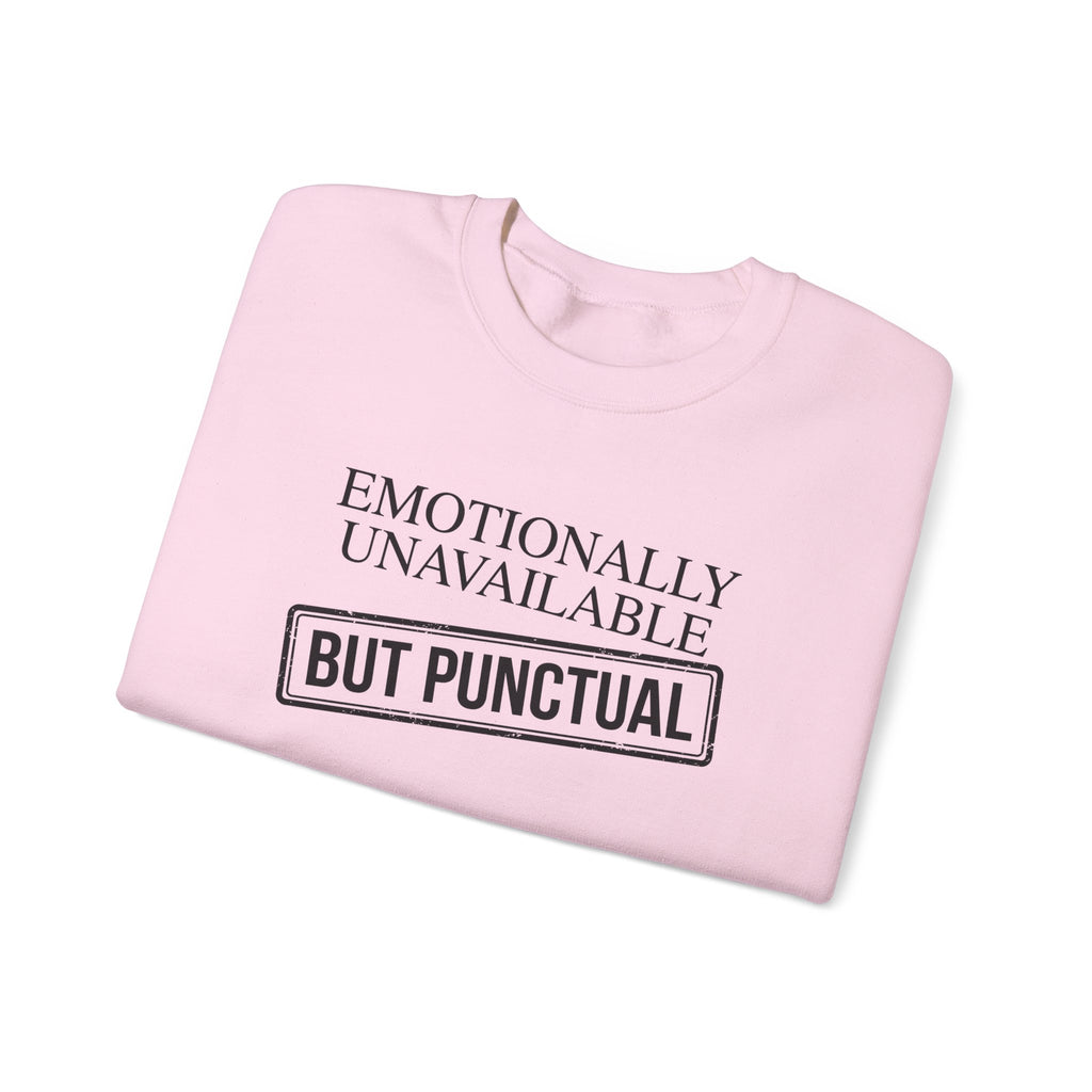 Emotionally Unavailable But Punctual — Crewneck Sweatshirt