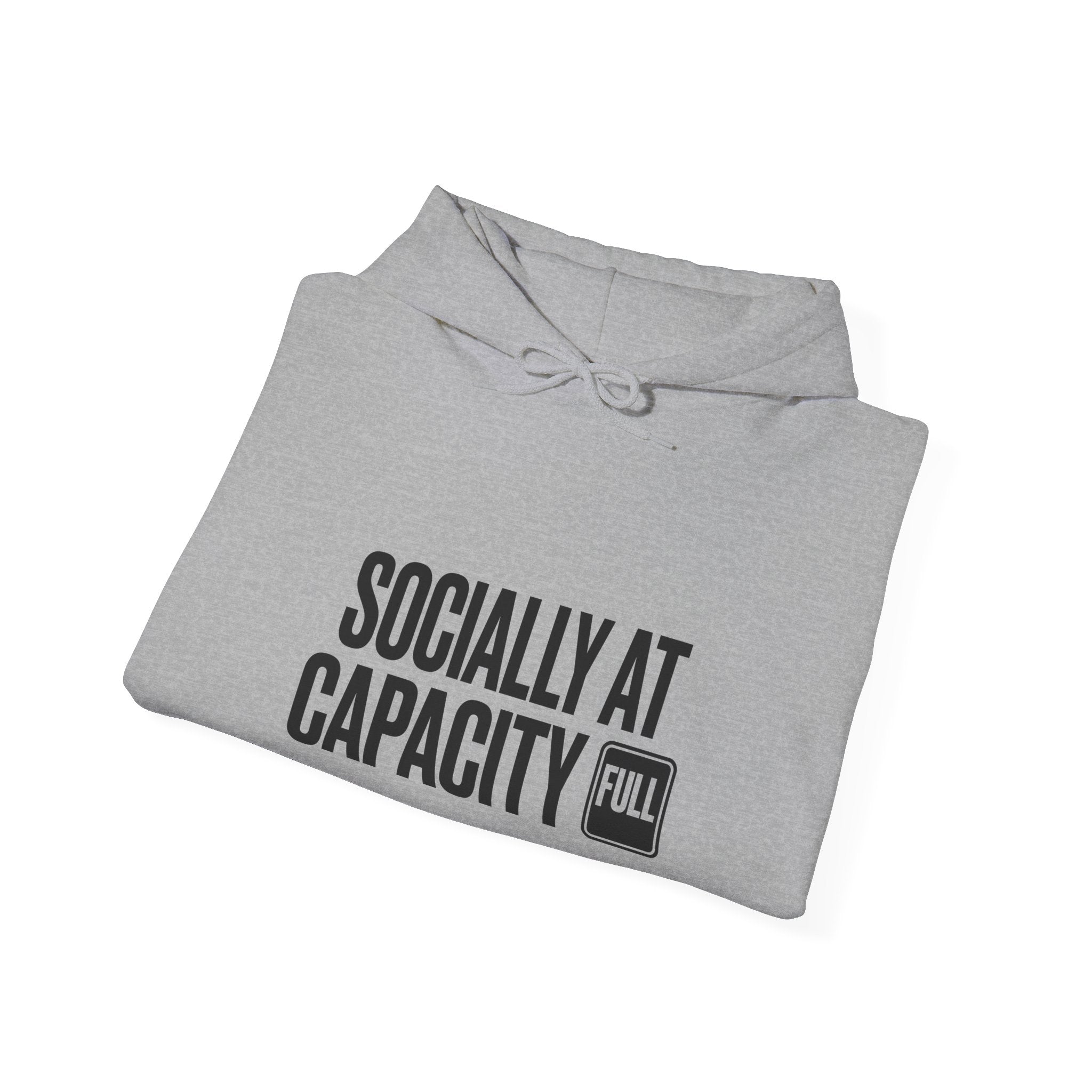 Socially At Capacity — Hoodie