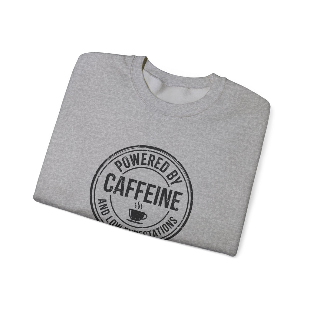 Powered by Caffeine and Low Expectations — Crewneck Sweatshirt