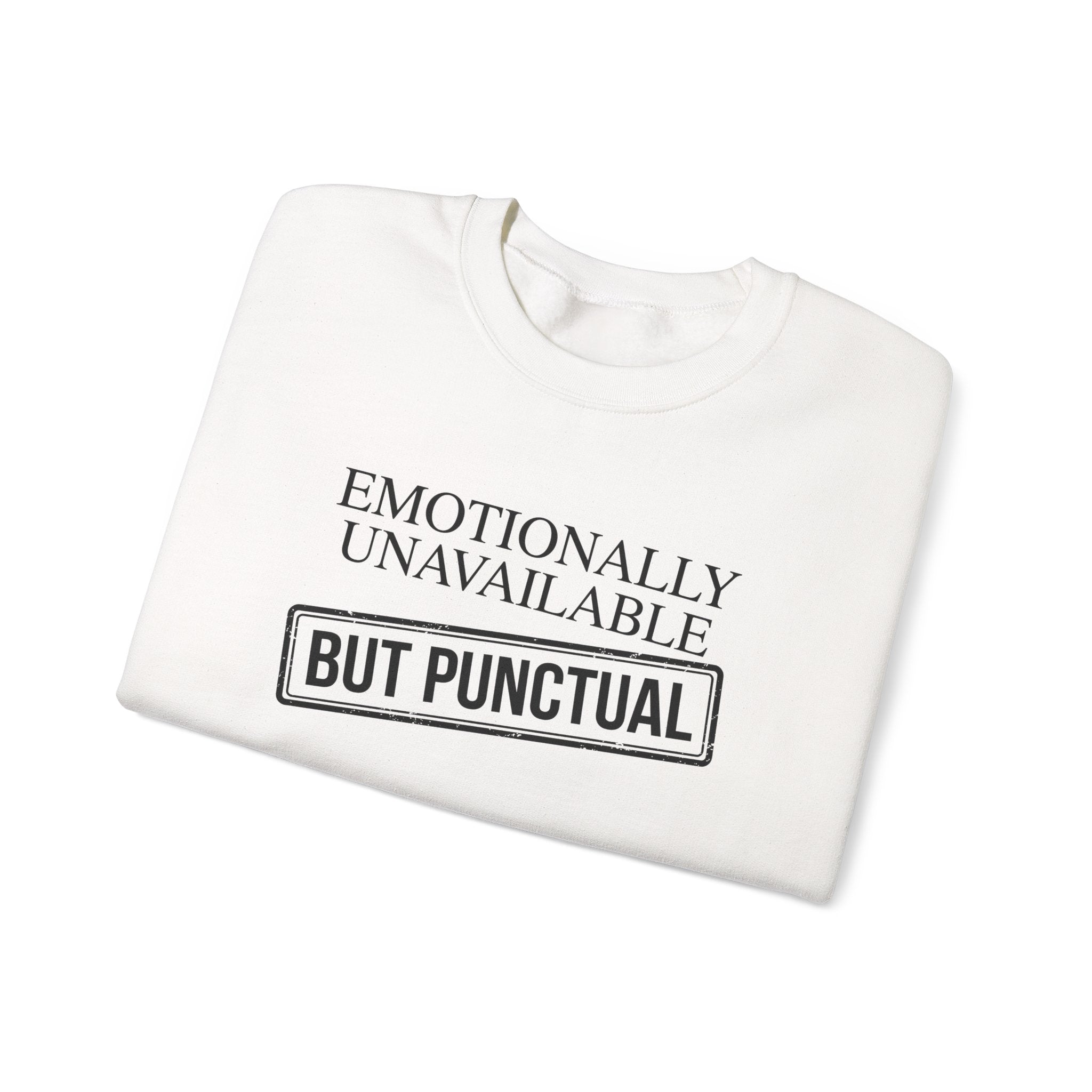 Emotionally Unavailable But Punctual — Crewneck Sweatshirt