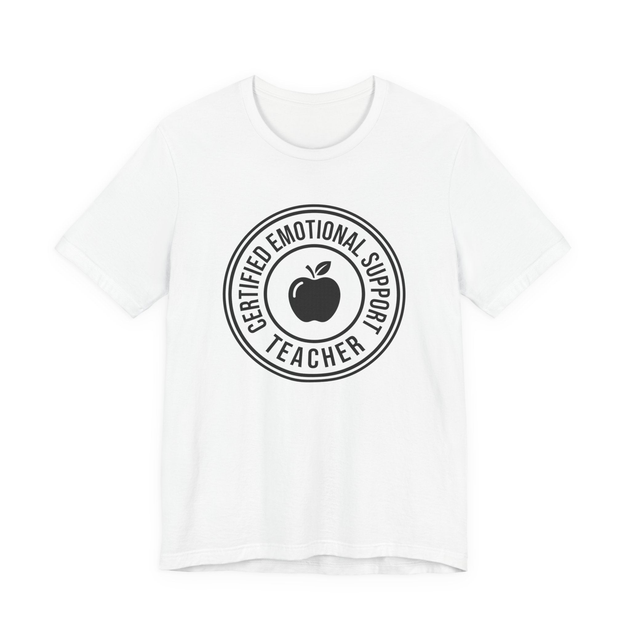 Certified Emotional Support Teacher — Unisex Tee