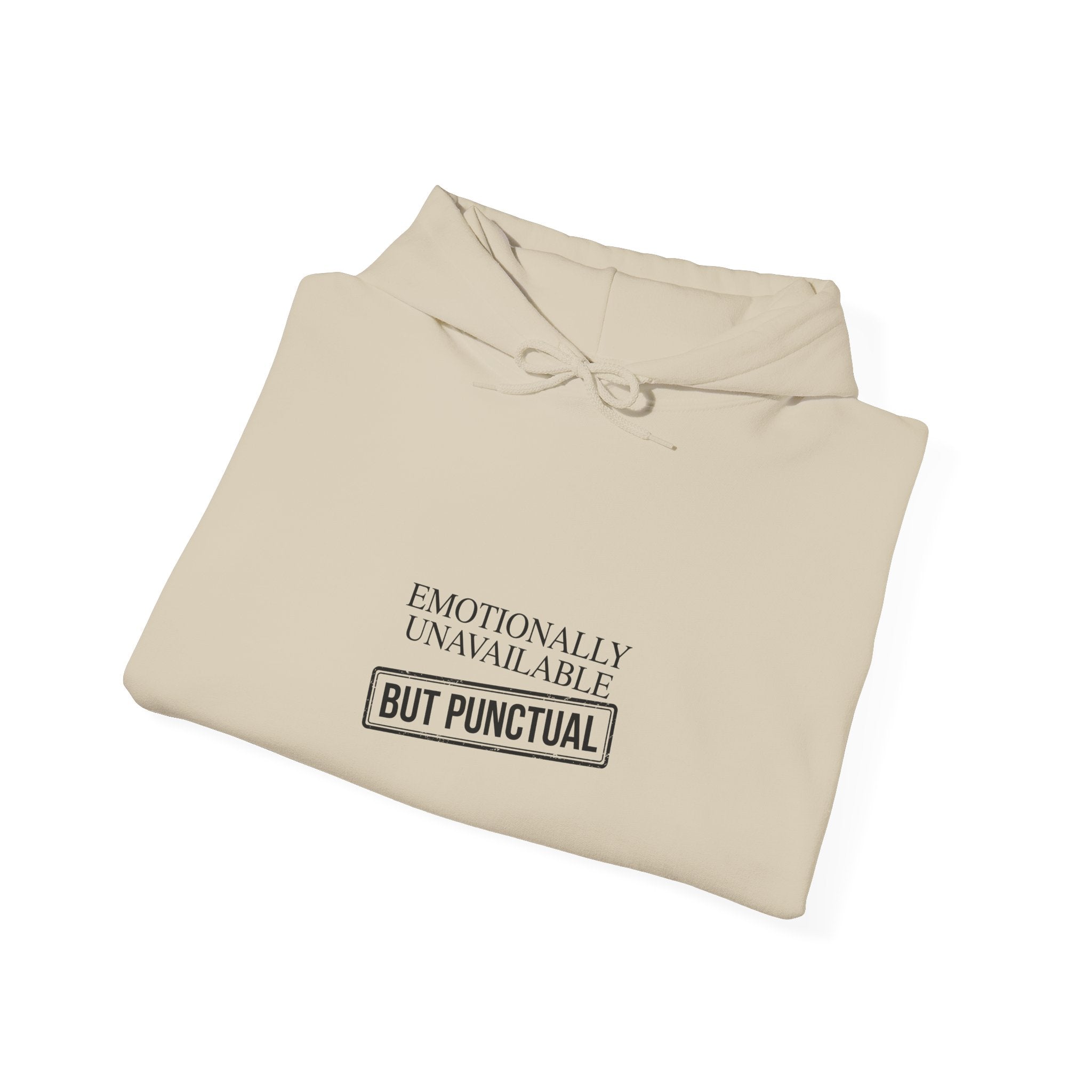 Emotionally Unavailable But Punctual — Hoodie