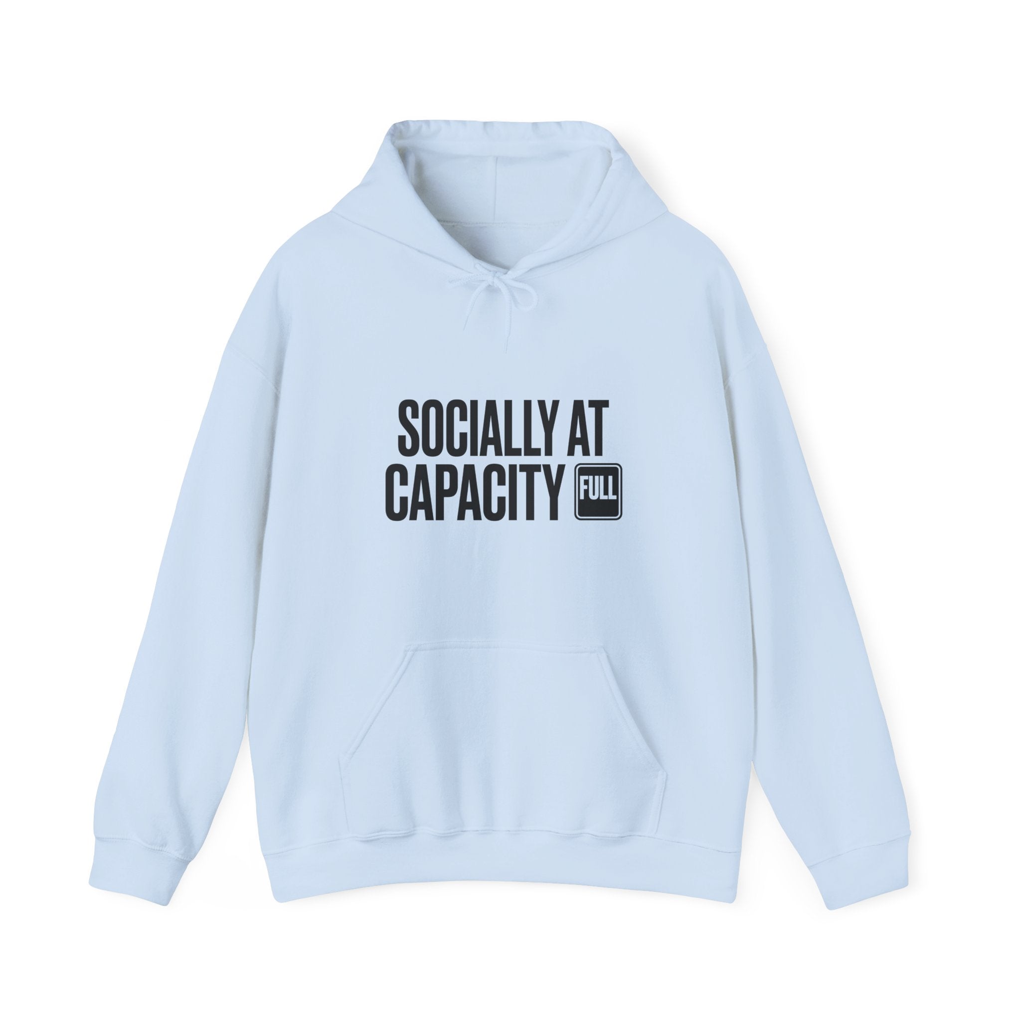 Socially At Capacity — Hoodie