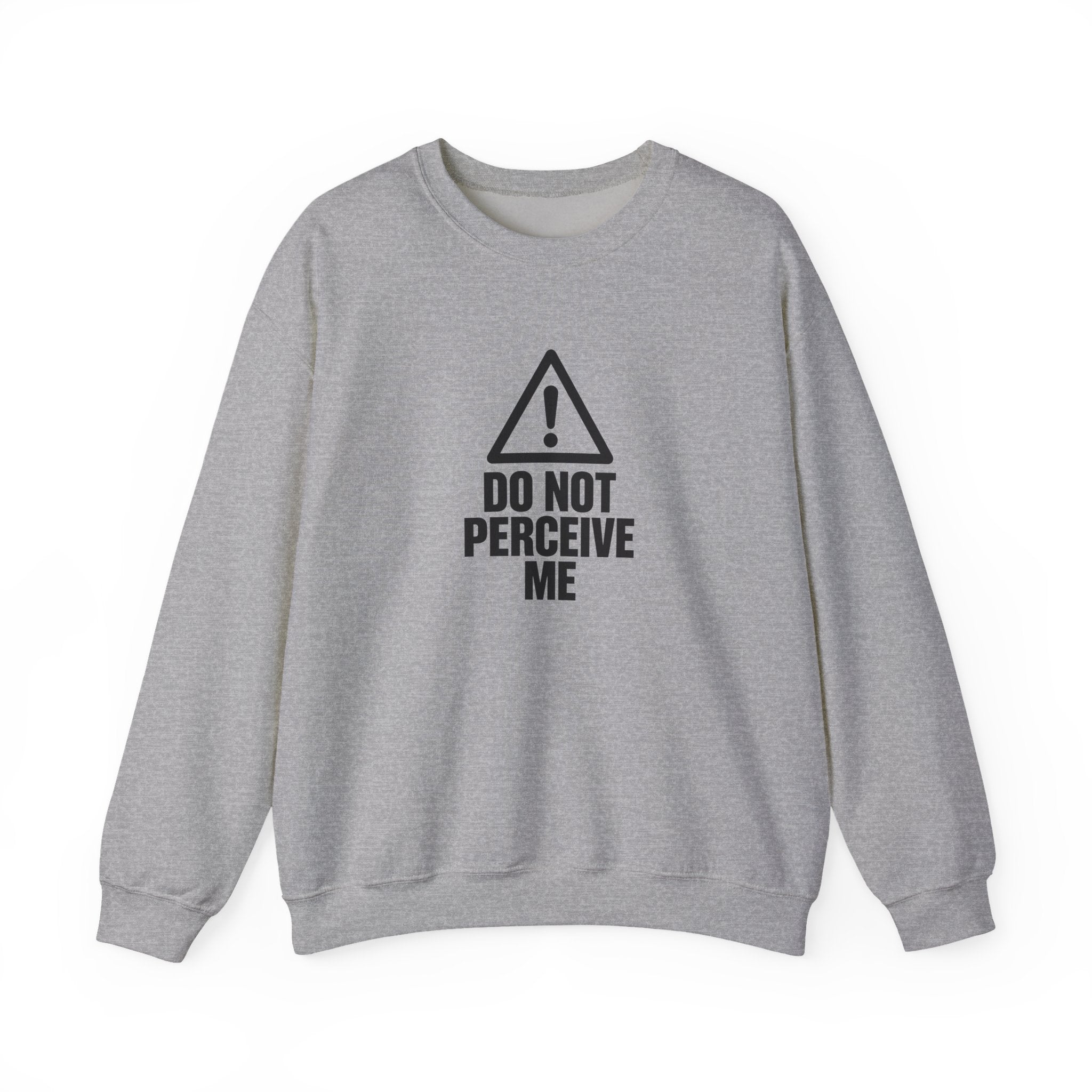 Do Not Perceive Me — Crewneck Sweatshirt