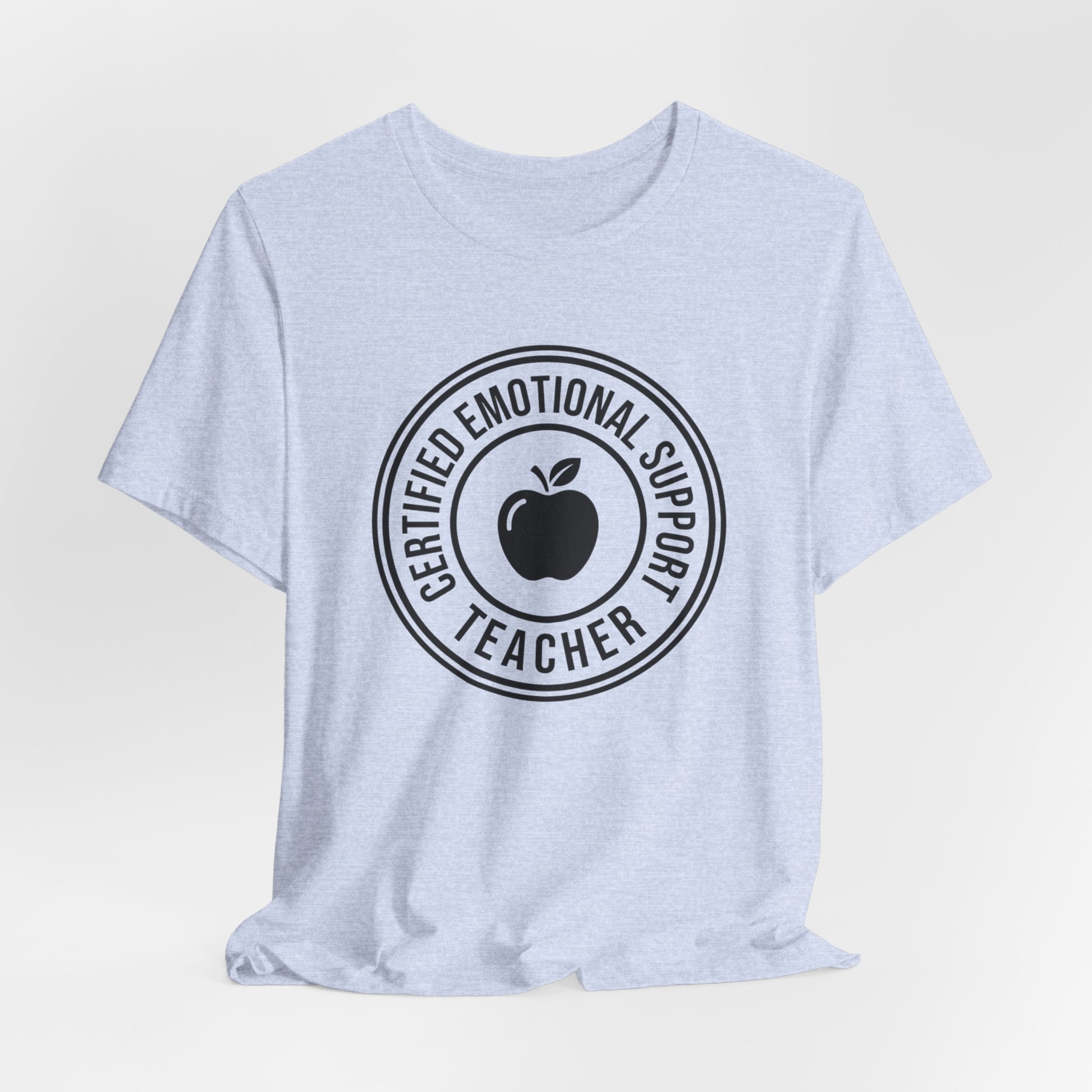 Certified Emotional Support Teacher — Unisex Tee