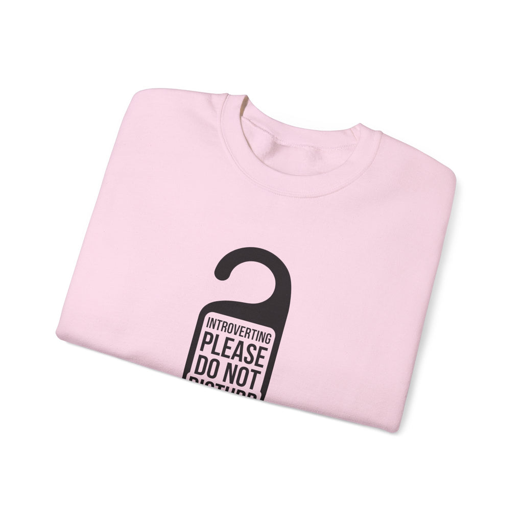 Introverting — Please Do Not Disturb — Crewneck Sweatshirt