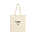 My Therapist Has Four Legs — Cotton Tote Bag