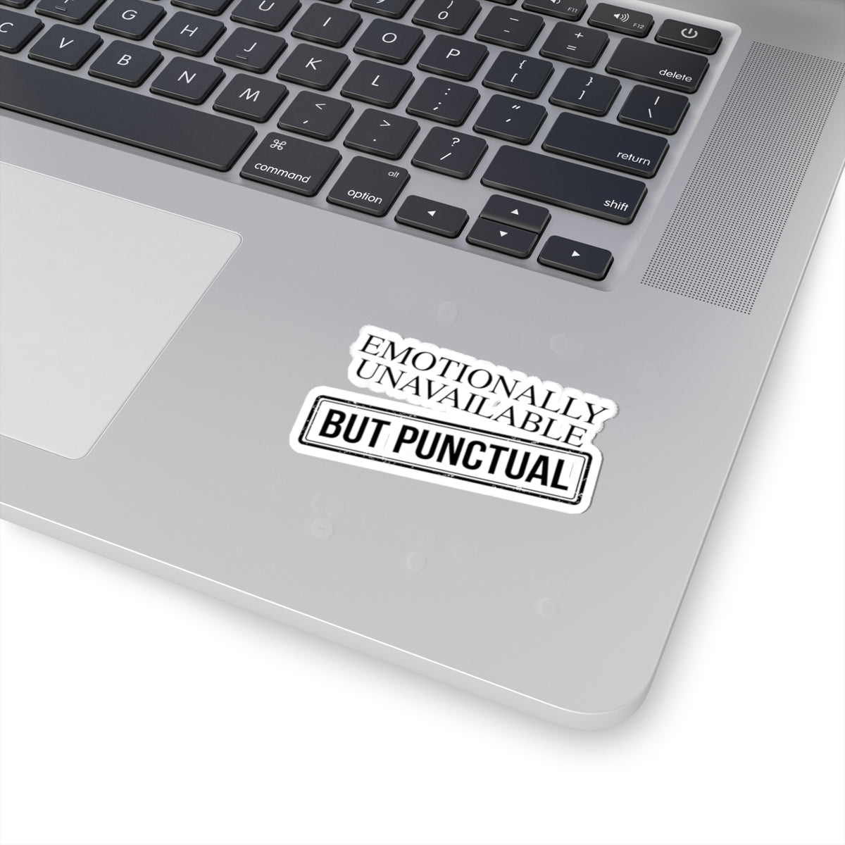 Emotionally Unavailable But Punctual — Kiss-Cut Sticker