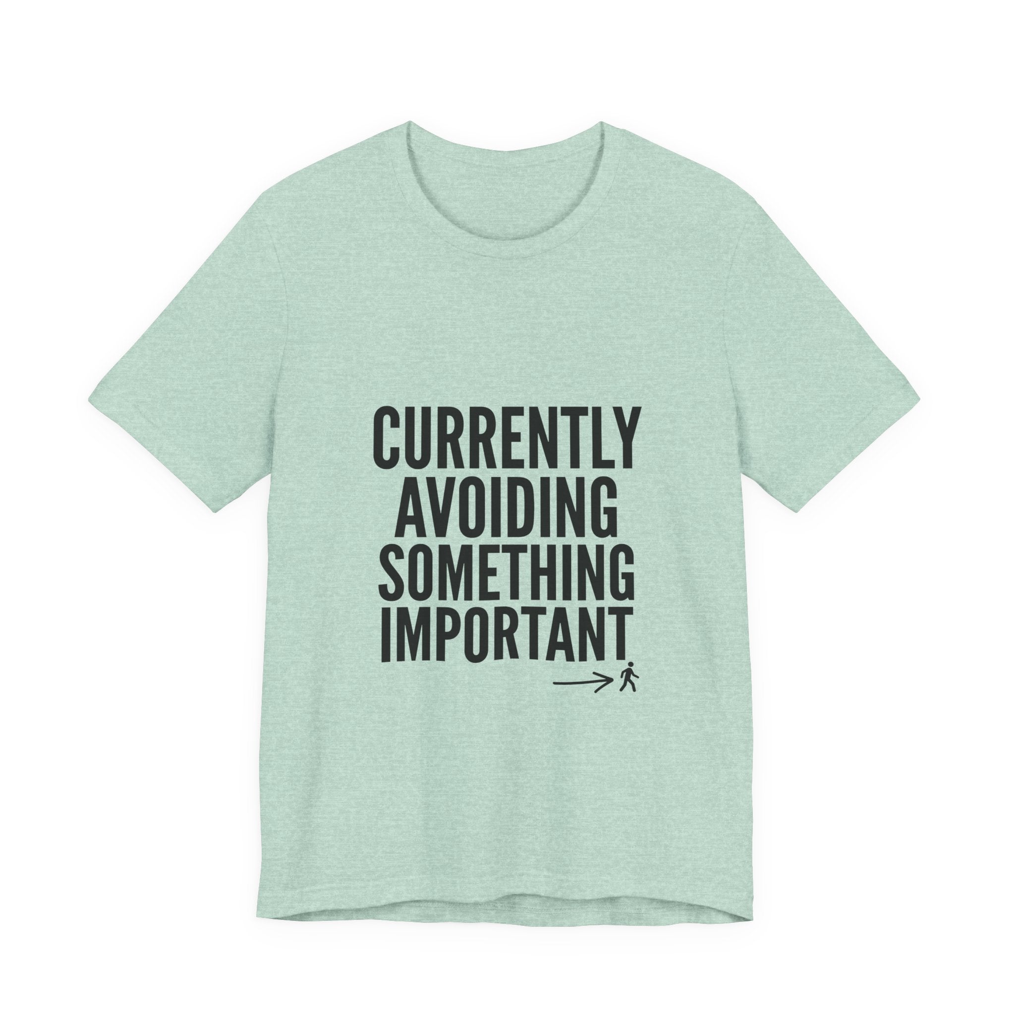 Currently Avoiding Something Important — Unisex Tee