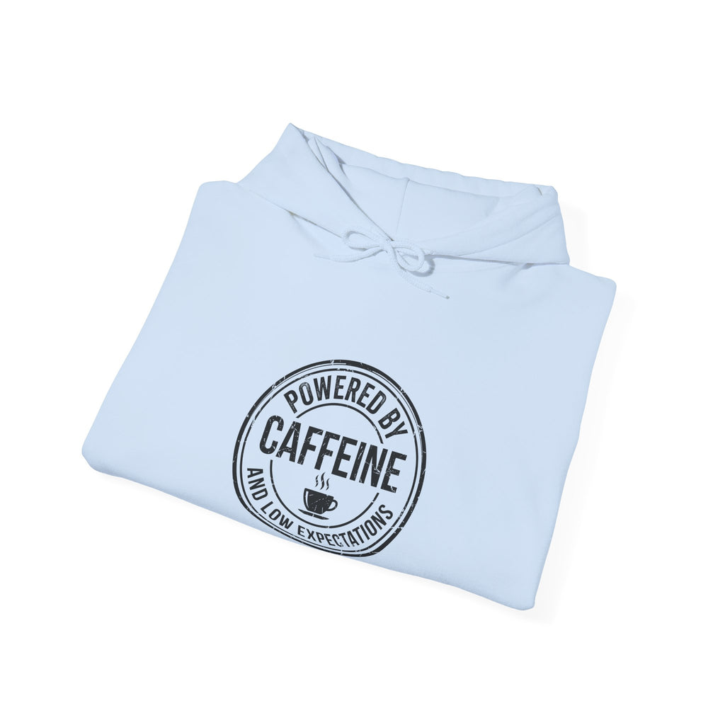 Powered by Caffeine and Low Expectations — Hoodie