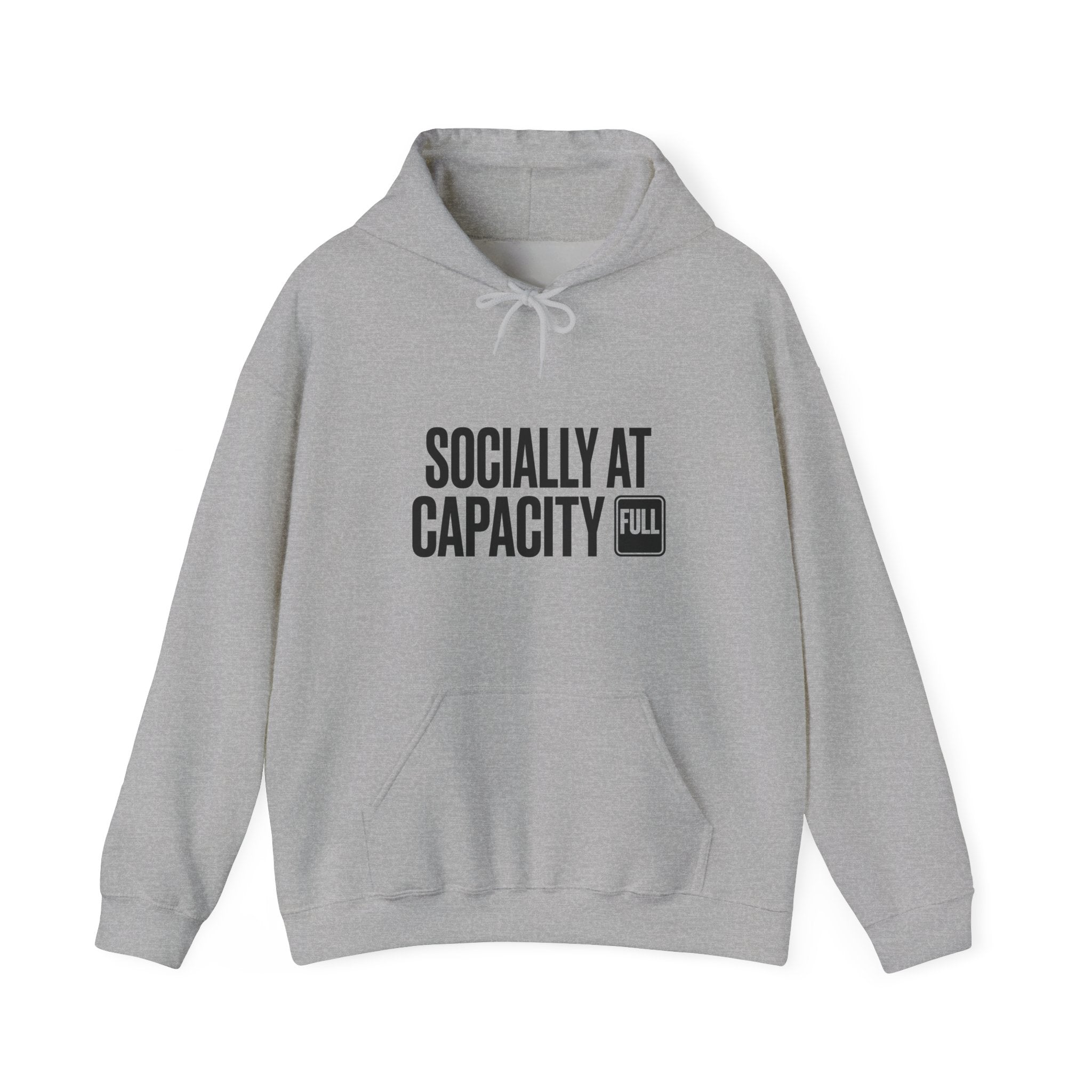 Socially At Capacity — Hoodie