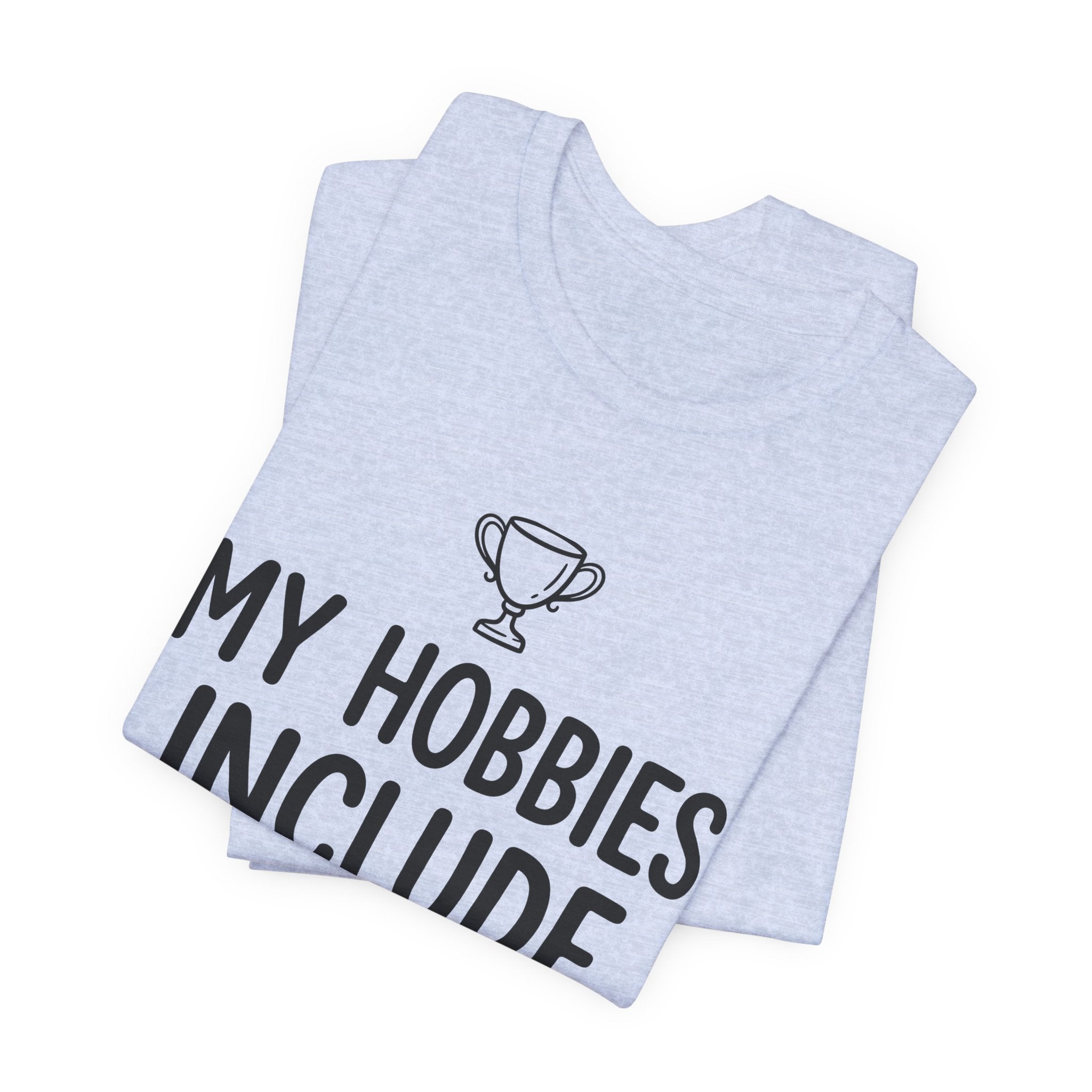 My Hobbies Include Canceling Plans — Unisex Tee