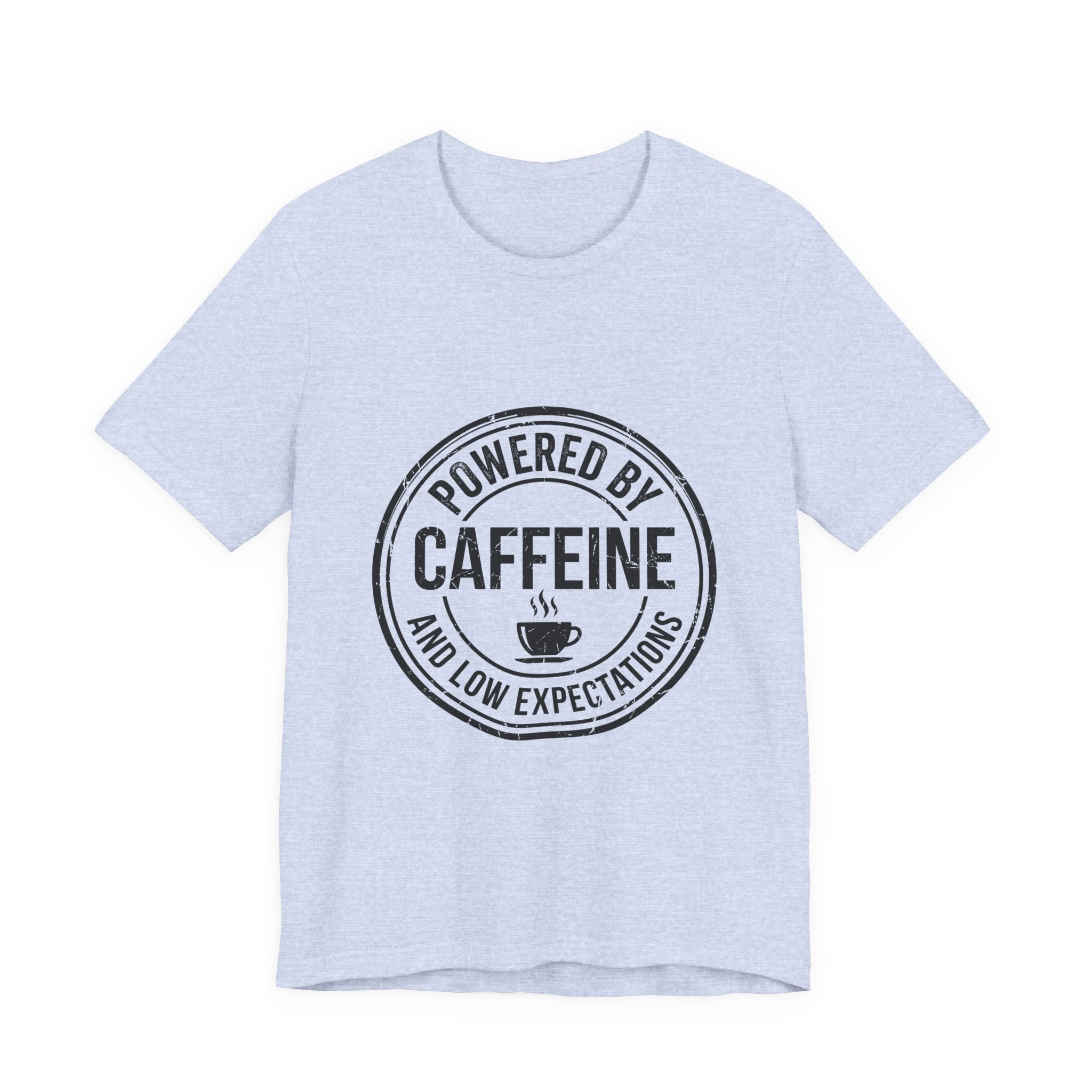 Powered by Caffeine and Low Expectations — Unisex Tee