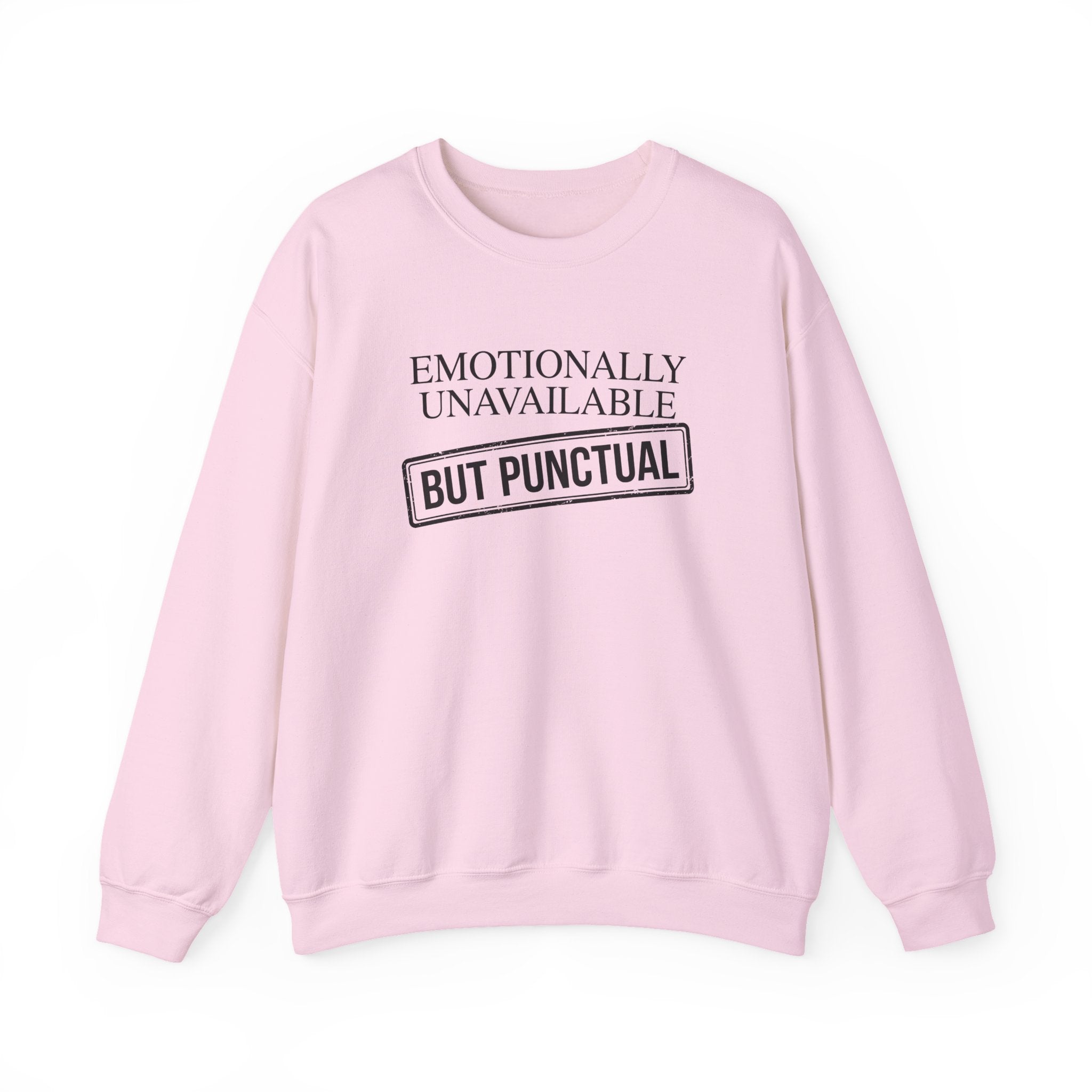 Emotionally Unavailable But Punctual — Crewneck Sweatshirt