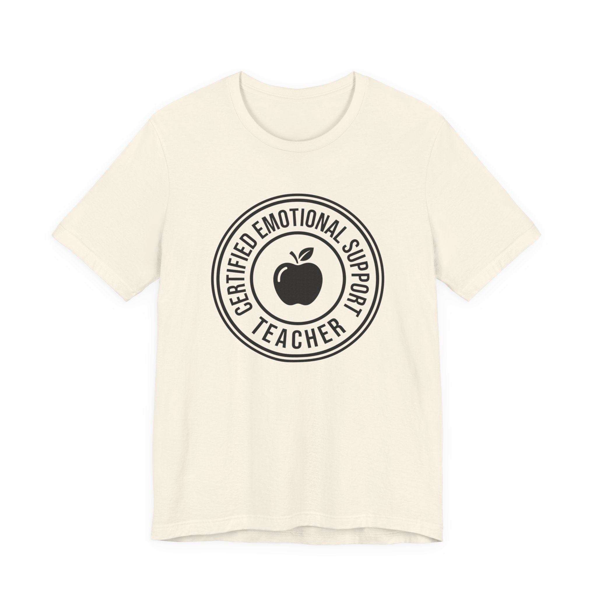 Certified Emotional Support Teacher — Unisex Tee