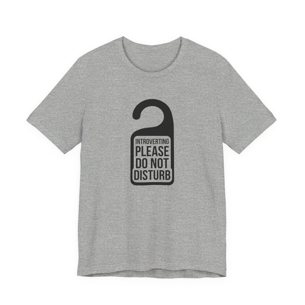 Introverting — Please Do Not Disturb — Unisex Tee