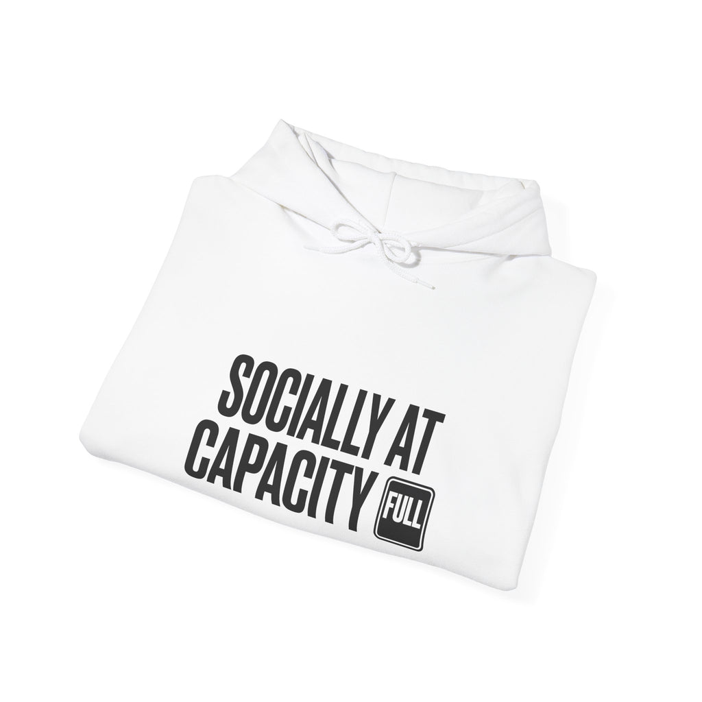 Socially At Capacity — Hoodie