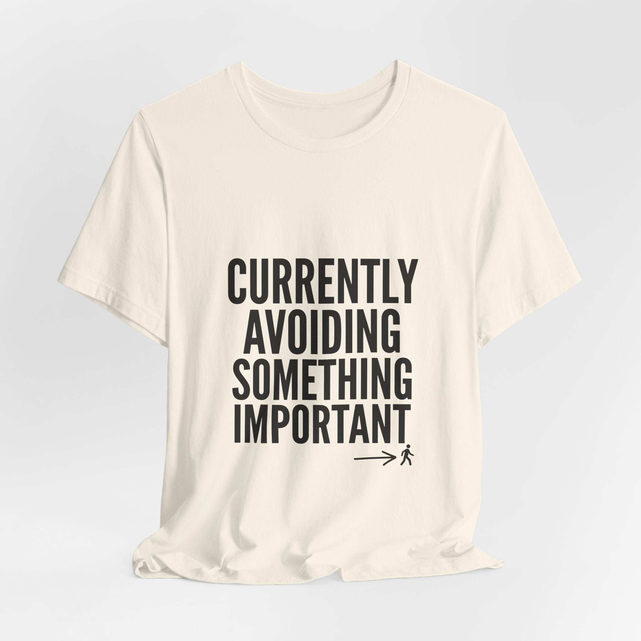 Currently Avoiding Something Important — Unisex Tee