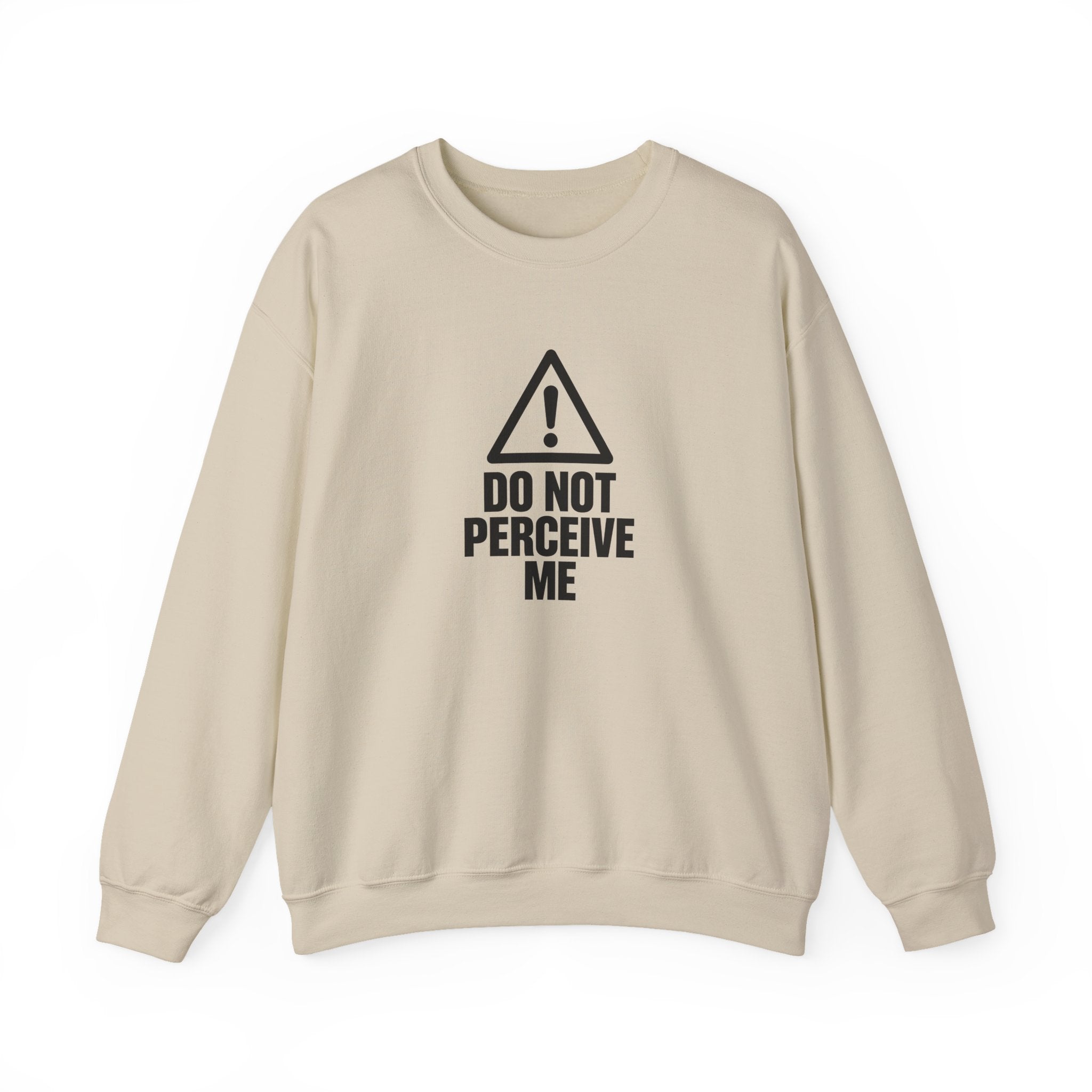 Do Not Perceive Me — Crewneck Sweatshirt