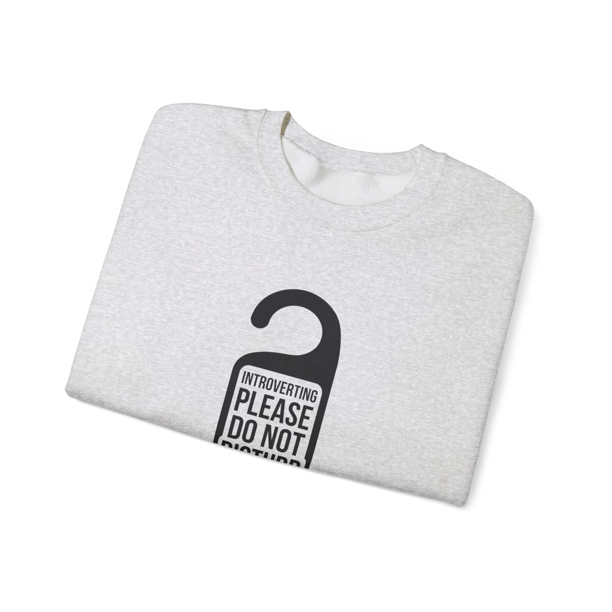 Introverting — Please Do Not Disturb — Crewneck Sweatshirt