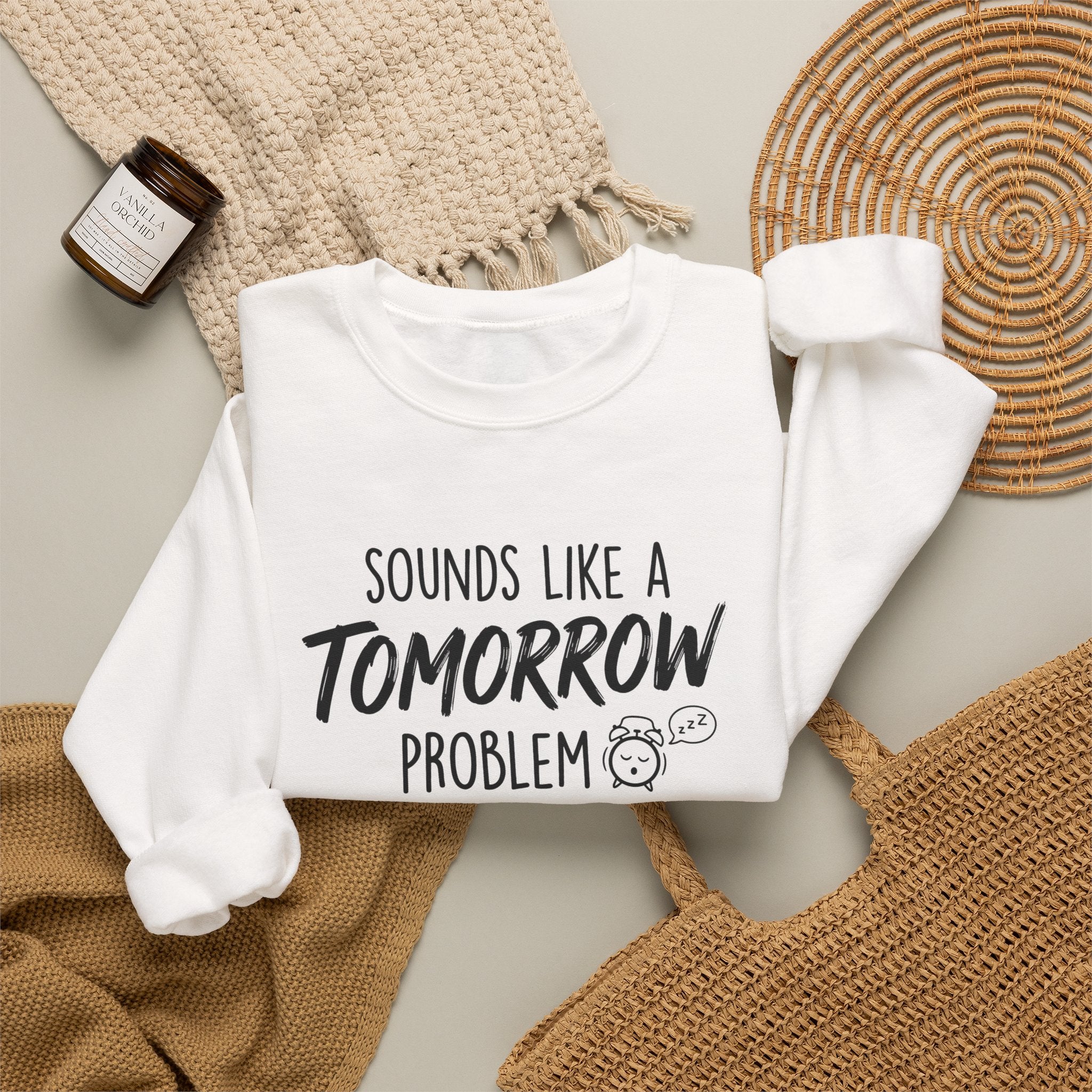 Sounds Like a Tomorrow Problem — Crewneck Sweatshirt