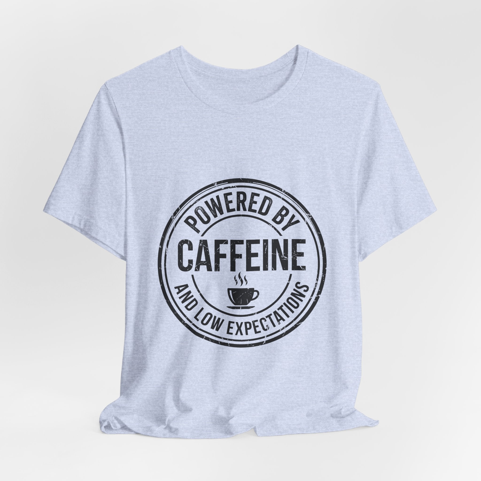 Powered by Caffeine and Low Expectations — Unisex Tee