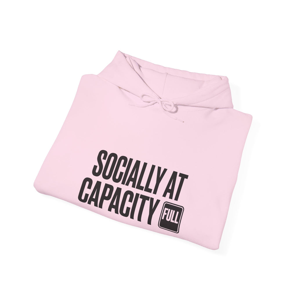 Socially At Capacity — Hoodie