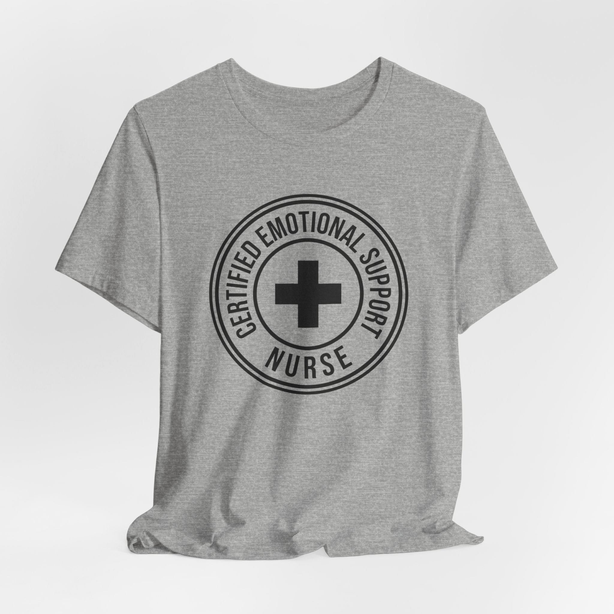Certified Emotional Support Nurse — Unisex Tee