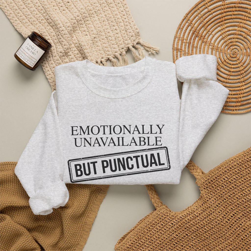 Emotionally Unavailable But Punctual — Crewneck Sweatshirt