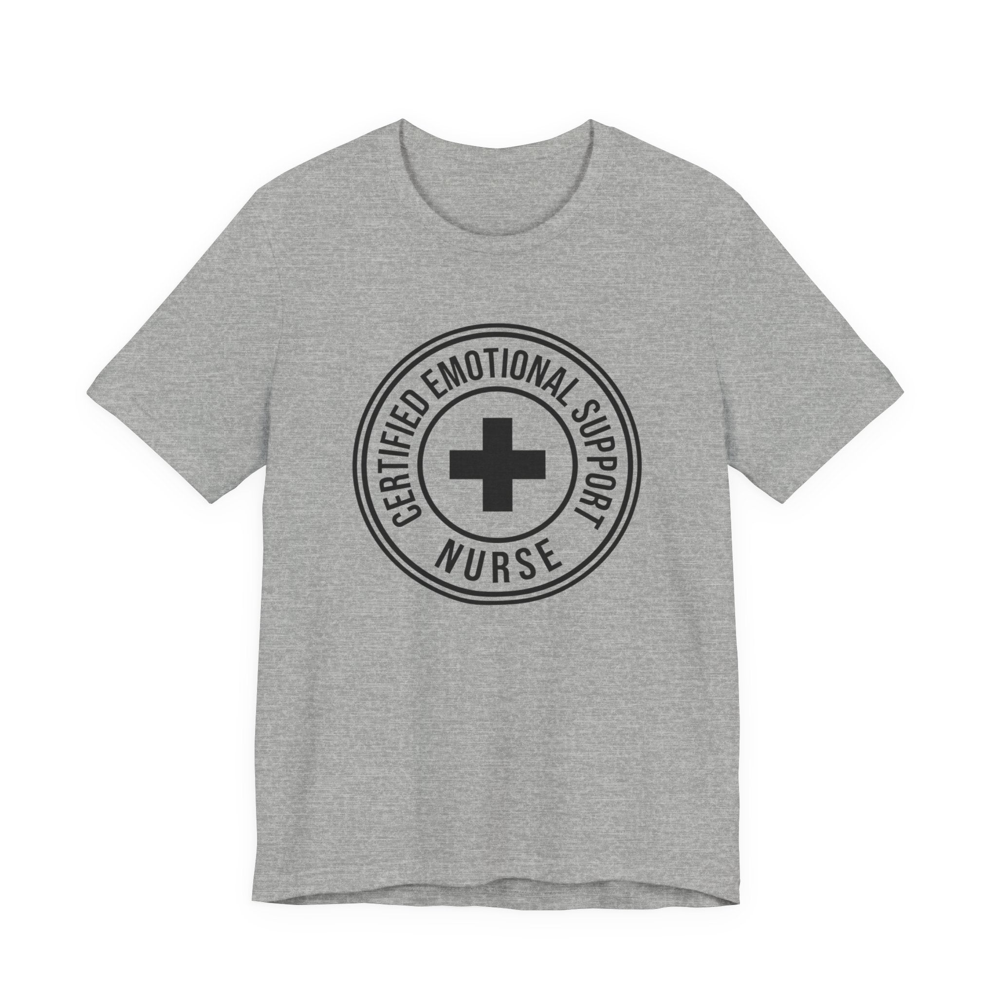 Certified Emotional Support Nurse — Unisex Tee