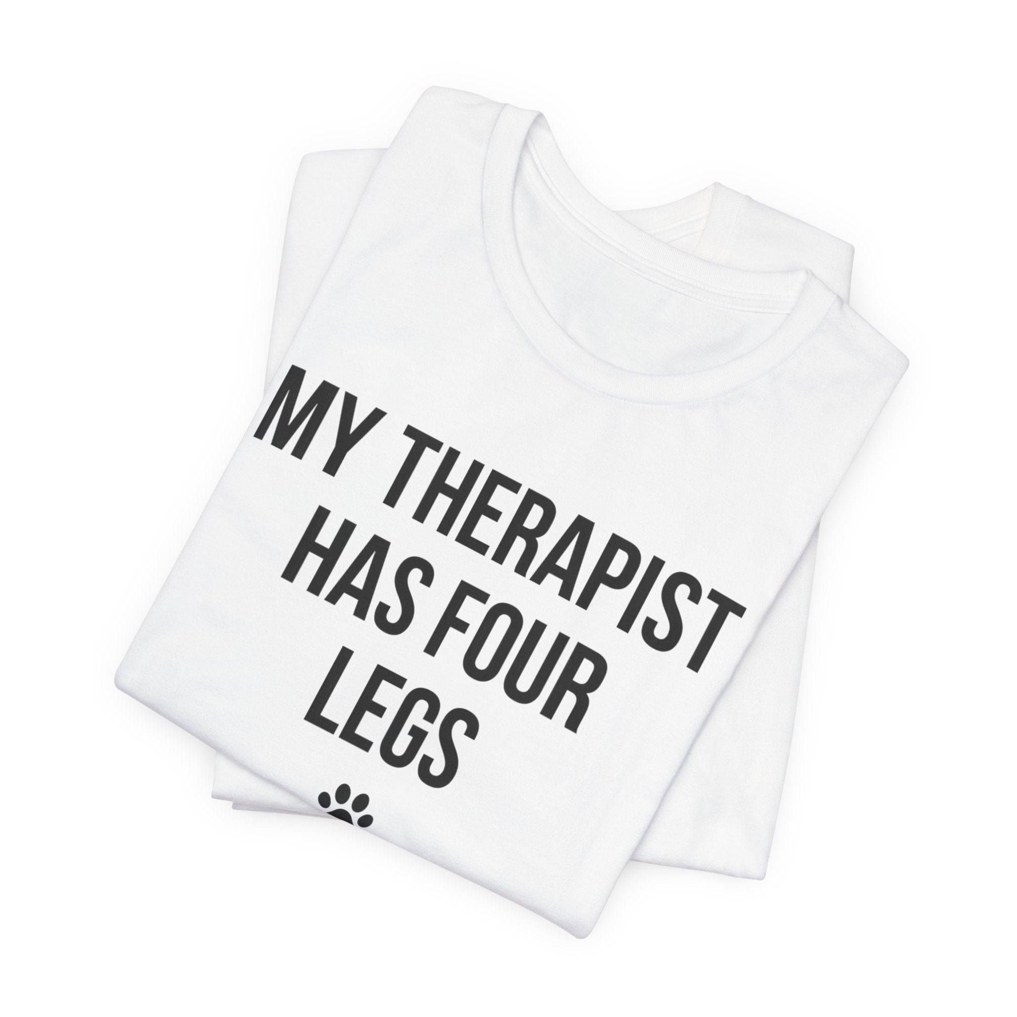 My Therapist Has Four Legs — Unisex Tee
