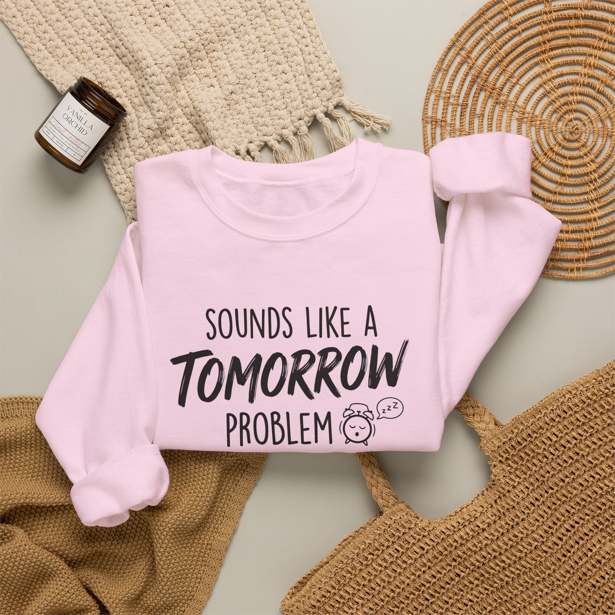 Sounds Like a Tomorrow Problem — Crewneck Sweatshirt