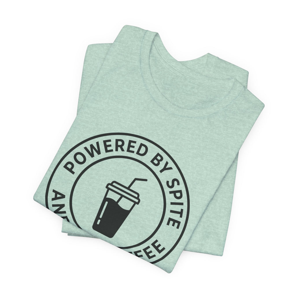 Powered by Spite and Iced Coffee — Unisex Tee